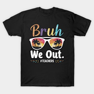 bruh we out T-Shirt